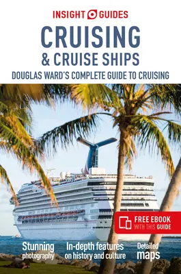 Insight Guides Cruising & Cruise Ships 2024 (Cruise Guide with Free Ebook - ingyenes útikönyv) - Insight Guides Cruising & Cruise Ships 2024 (Cruise Guide with Free Ebook)