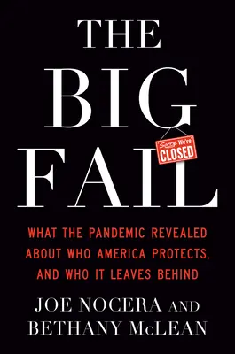 A nagy kudarc: Amit a járvány felfedett arról, hogy kit véd Amerika, és kit hagy hátra - The Big Fail: What the Pandemic Revealed about Who America Protects and Who It Leaves Behind