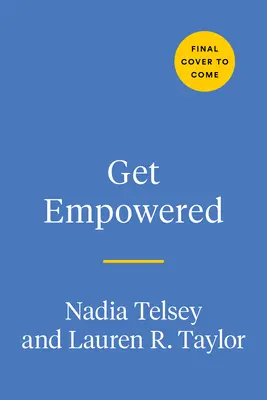 Get Empowered: A Practical Guide to Thrive, Heal, and Embrace Your Confidence in a Sexist World (Gyakorlati útmutató a boldoguláshoz, gyógyuláshoz és önbizalomhoz egy szexista világban) - Get Empowered: A Practical Guide to Thrive, Heal, and Embrace Your Confidence in a Sexist World