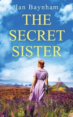 A titkos nővér: Lélegzetelállító családi saga a második világháborús Walesben és a hatvanas évek Szicíliájában - The Secret Sister: A breathtaking family saga set in WW2 Wales and sixties Sicily