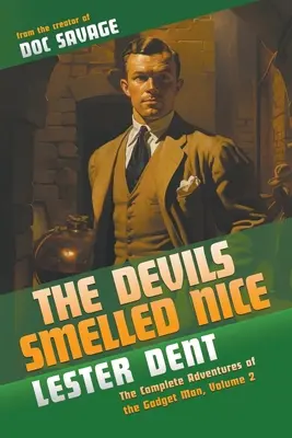 The Devils Smelled Nice: The Complete Adventures of the Gadget Man, 2. kötet - The Devils Smelled Nice: The Complete Adventures of the Gadget Man, Volume 2