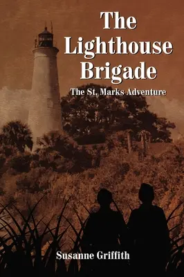 The Lighthouse Brigade: A St. Marks-kaland - The Lighthouse Brigade: The St. Marks Adventure