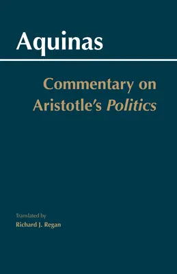 Kommentár Arisztotelész Politikájához - Commentary on Aristotle's Politics