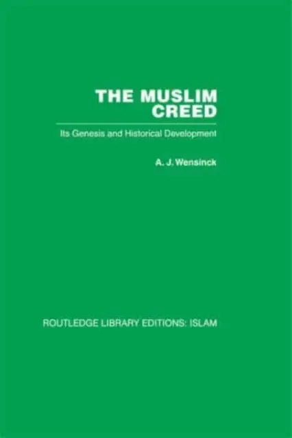 A muszlim hitvallás: keletkezése és történelmi fejlődése - The Muslim Creed: Its Genesis and Historical Development