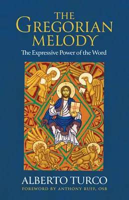 A gregorián dallam: A szó kifejező ereje - The Gregorian Melody: The Expressive Power of the Word