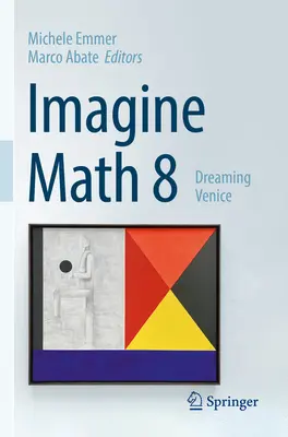 Képzeld el a matematika 8: Álmodozó Velence - Imagine Math 8: Dreaming Venice