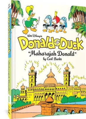 Walt Disney Donald kacsa Donald Maharadzsah Donald: A teljes Carl Barks Disney-könyvtár 4. köt. - Walt Disney's Donald Duck Maharajah Donald: The Complete Carl Barks Disney Library Vol. 4