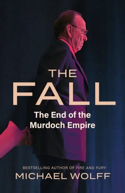 Bukás - A Murdoch-birodalom vége - Fall - The End of the Murdoch Empire