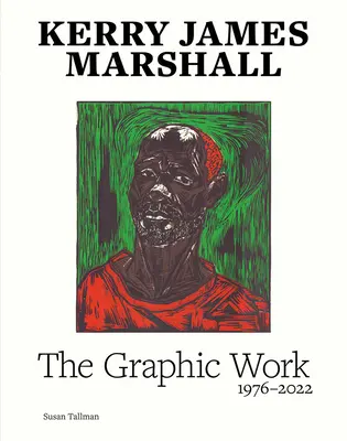 Kerry James Marshall: The Complete Prints: 1976-2022