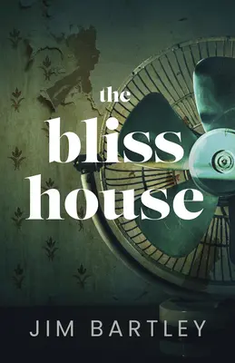 A Bliss-ház - The Bliss House