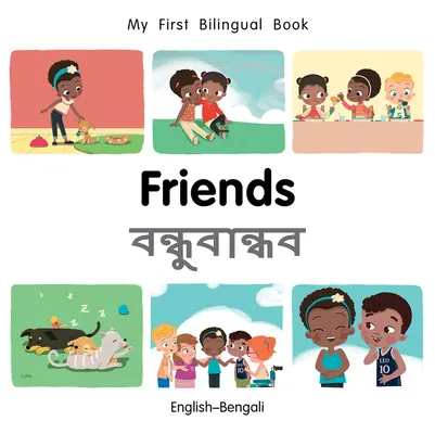 Az első kétnyelvű könyv-barátaim (angol-bengáli) - My First Bilingual Book-Friends (English-Bengali)