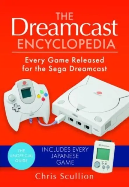 A Dreamcast Enciklopédia: Minden játék, amely a Sega Dreamcasthoz megjelent. - The Dreamcast Encyclopedia: Every Game Released for the Sega Dreamcast