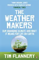 Időjáráskészítők - Változó éghajlatunk és mit jelent ez a földi élet számára - Weather Makers - Our Changing Climate and what it means for Life on Earth