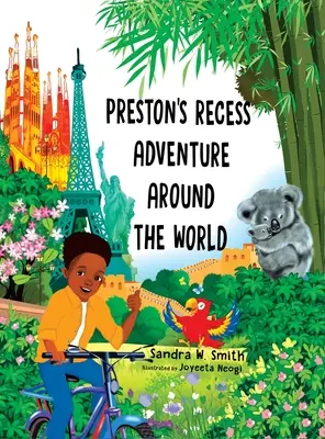 Preston szünidei kalandja a világ körül - Preston's Recess Adventure Around the World
