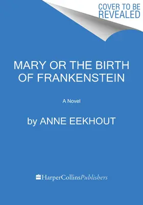 Mary és Frankenstein születése - Mary and the Birth of Frankenstein