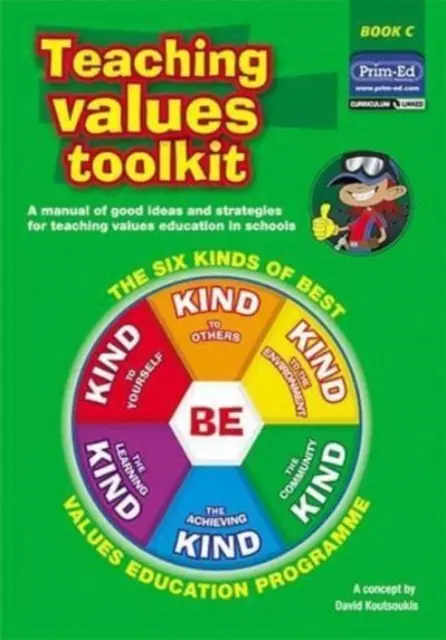 Az értékek tanításának eszköztára - A hatféle legjobb értékekre nevelő program - Teaching Values Toolkit - The Six Kinds of Best Values Education Programme