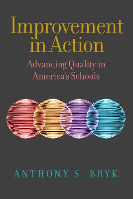 Fejlesztés a gyakorlatban: A minőség javítása az amerikai iskolákban - Improvement in Action: Advancing Quality in America's Schools