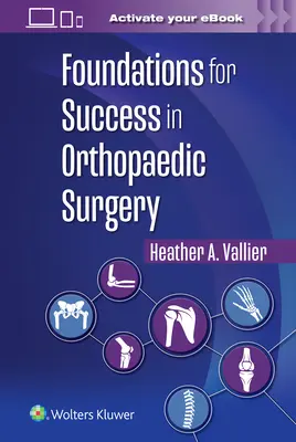 A siker alapjai az ortopédiai sebészetben - Foundations for Success in Orthopaedic Surgery