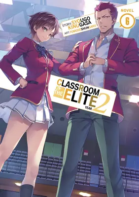 Classroom of the Elite: Year 2 (Light Novel) 6. kötet - Classroom of the Elite: Year 2 (Light Novel) Vol. 6