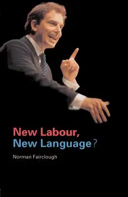 Új munka, új nyelv? - New Labour, New Language?