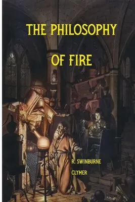 A tűz filozófiája - The Philosophy of Fire