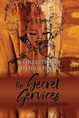 A titkosszolgálatok: Az elmondhatatlan igazságok gyűjteménye - The Secret Services: A Collection of Untold Truth