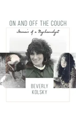 On and off the Couch: Egy pszichoanalitikus emlékiratai - On and off the Couch: Memoir of a Psychoanalyst