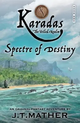 Karadas: The Veiled Realm: A végzet kísértete - Karadas: The Veiled Realm: Spectre of Destiny