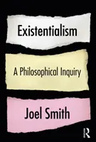 Egzisztencializmus: A Philosophical Inquiry: A Philosophical Inquiry: A Philosophical Inquiry - Existentialism: A Philosophical Inquiry: A Philosophical Inquiry