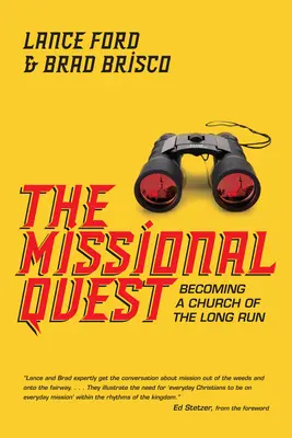 A missziós küldetés: A hosszú távú egyházzá válás - The Missional Quest: Becoming a Church of the Long Run