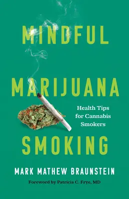 Tudatos marihuána dohányzás: Egészségügyi tippek a kannabiszt szívóknak - Mindful Marijuana Smoking: Health Tips for Cannabis Smokers