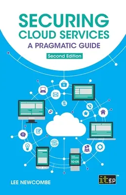 Felhőszolgáltatások biztosítása: Egy pragmatikus útmutató - Securing Cloud Services: A pragmatic guide