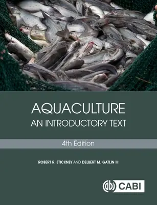 Aquaculture: An Introductory Text (Bevezető szöveg) - Aquaculture: An Introductory Text