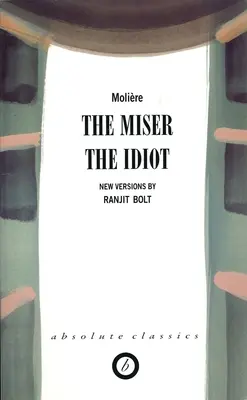 A fösvény/az idióta - The Miser/The Idiot
