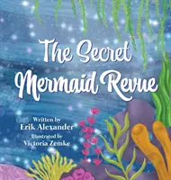 A titkos sellőrevü - The Secret Mermaid Revue