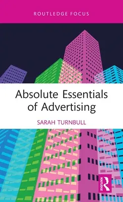 A reklám abszolút alapjai - Absolute Essentials of Advertising