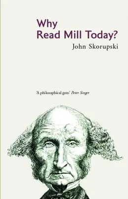 Miért érdemes ma Millt olvasni? - Why Read Mill Today?