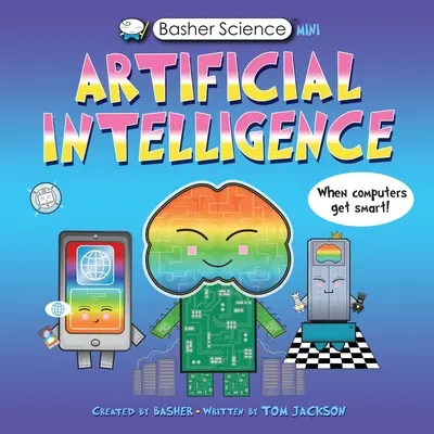 Basher Science Mini: Mesterséges intelligencia - Basher Science Mini: Artificial Intelligence