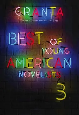 Granta 139: To nejlepší z mladých amerických prozaiků - Granta 139: Best of Young American Novelists