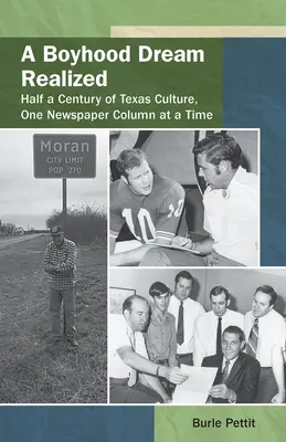 Egy megvalósult gyermekkori álom: A texasi kultúra fél évszázada, egy-egy újságcikkben - A Boyhood Dream Realized: : Half a Century of Texas Culture, One Newspaper Column at a Time