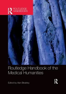 Routledge Handbook of the Medical Humanities (Az orvosi humán tudományok kézikönyve) - Routledge Handbook of the Medical Humanities