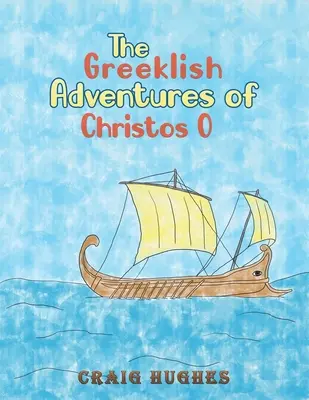 Christos O görögországi kalandjai - The Greeklish Adventures of Christos O