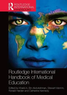 Routledge International Handbook of Medical Education (Az orvosképzés nemzetközi kézikönyve) - Routledge International Handbook of Medical Education