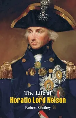 Horatio Lord Nelson élete - The Life of Horatio Lord Nelson