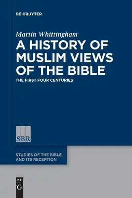 A Bibliáról alkotott muszlim nézetek története - A History of Muslim Views of the Bible