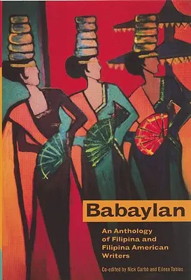 Babaylan: Fülöp-szigeteki és Fülöp-szigeteki amerikai írók antológiája - Babaylan: An Anthology of Filipina and Filipina American Writers