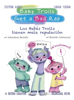 Baby Trolls Get a Bad Rap: A Suteki Creative Spanish & English Bilingual Book (A Suteki Creative spanyol és angol kétnyelvű könyv) - Baby Trolls Get a Bad Rap: A Suteki Creative Spanish & English Bilingual Book