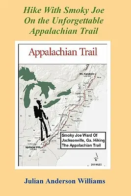 Túrázás Smoky Joe-val a felejthetetlen Appalache Trail-en - Hike with Smoky Joe on the Unforgettable Appalachian Trail