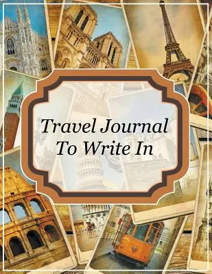 Utazási napló írni - Travel Journal To Write In