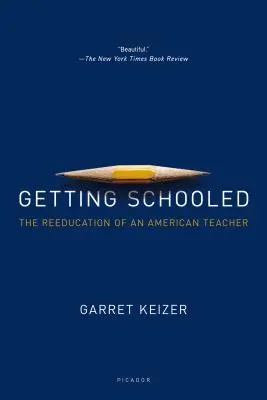 Getting Schooled: Egy amerikai tanár átképzése - Getting Schooled: The Reeducation of an American Teacher